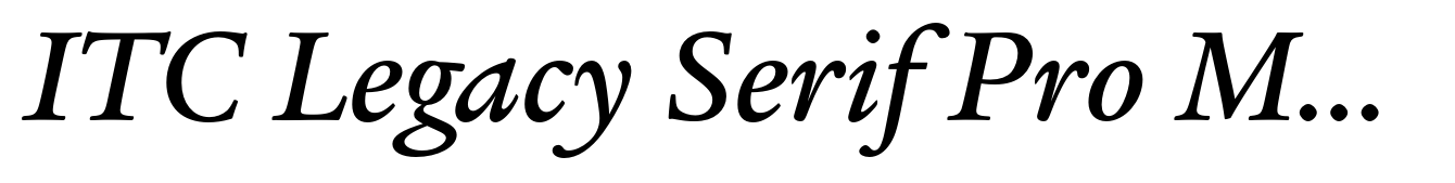 ITC Legacy Serif Pro Medium Italic